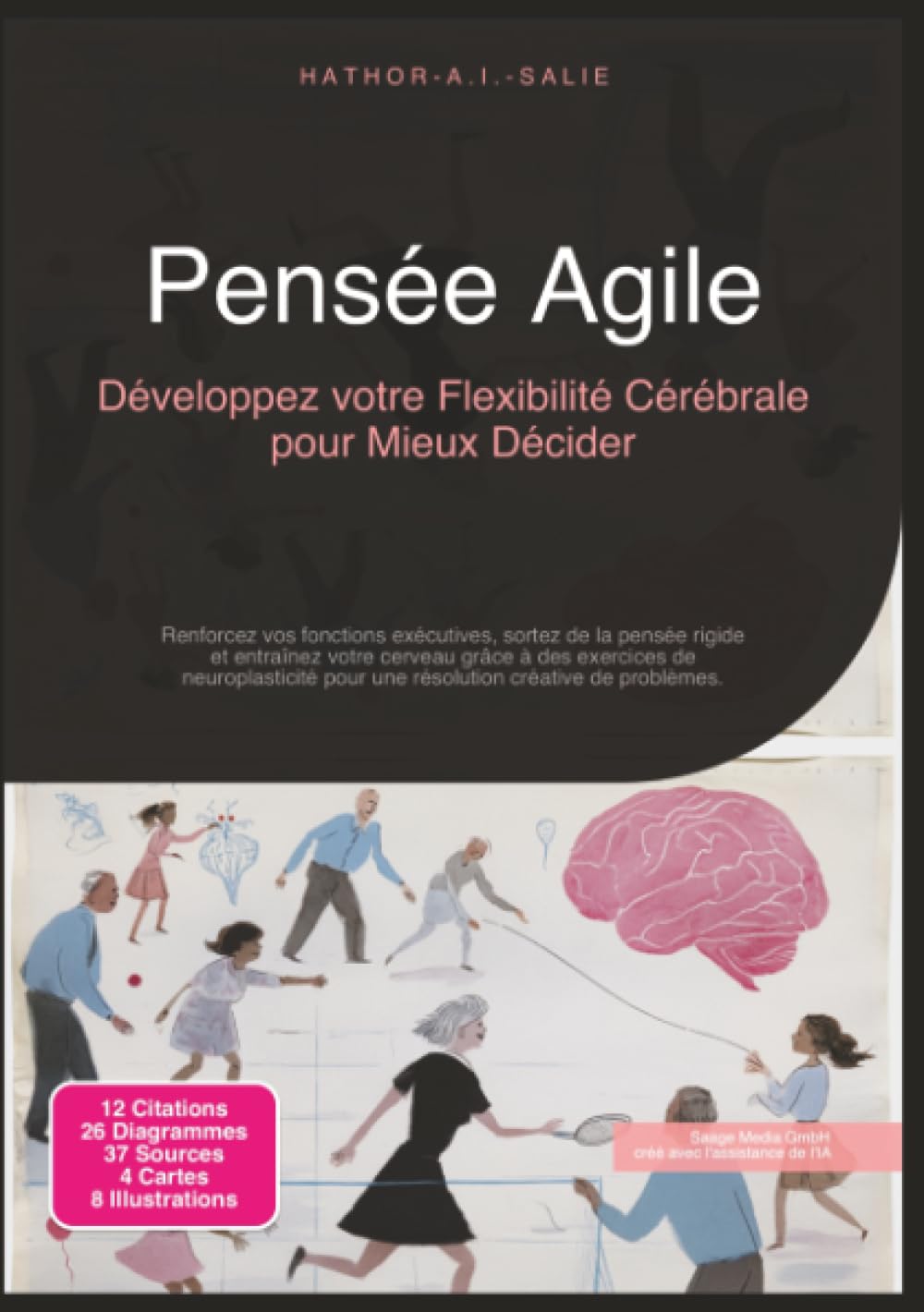 Pensée Agile: Développez votre Flexibilité Cérébrale pour Mieux Décider (Psychologie)
