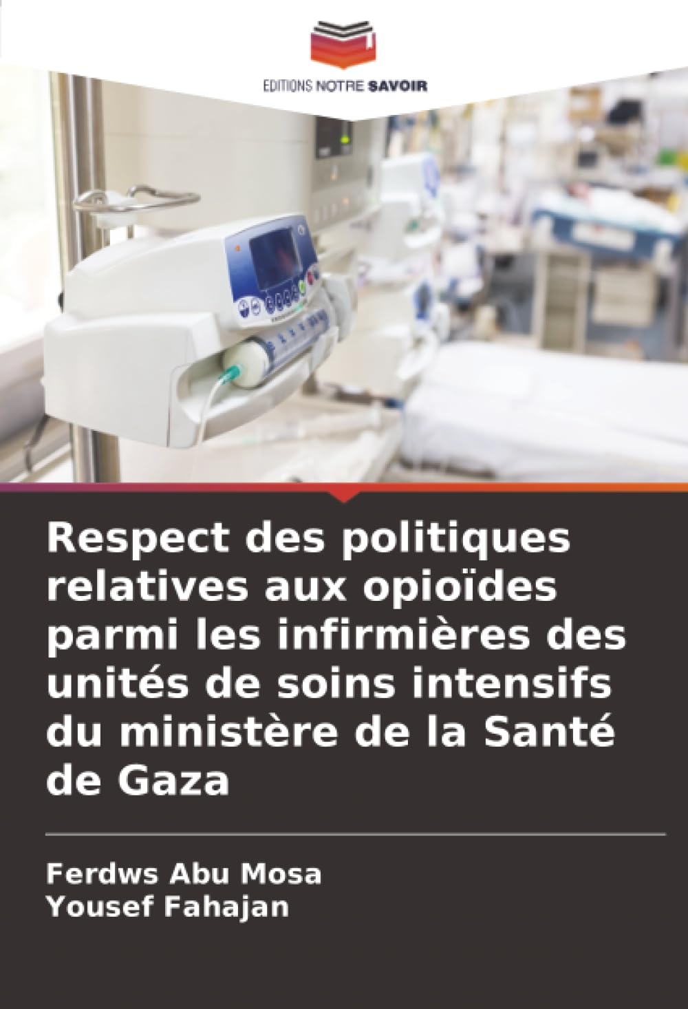 Respect des politiques relatives aux opioïdes parmi les infirmières des unités de soins intensifs du ministère de la Santé de Gaza