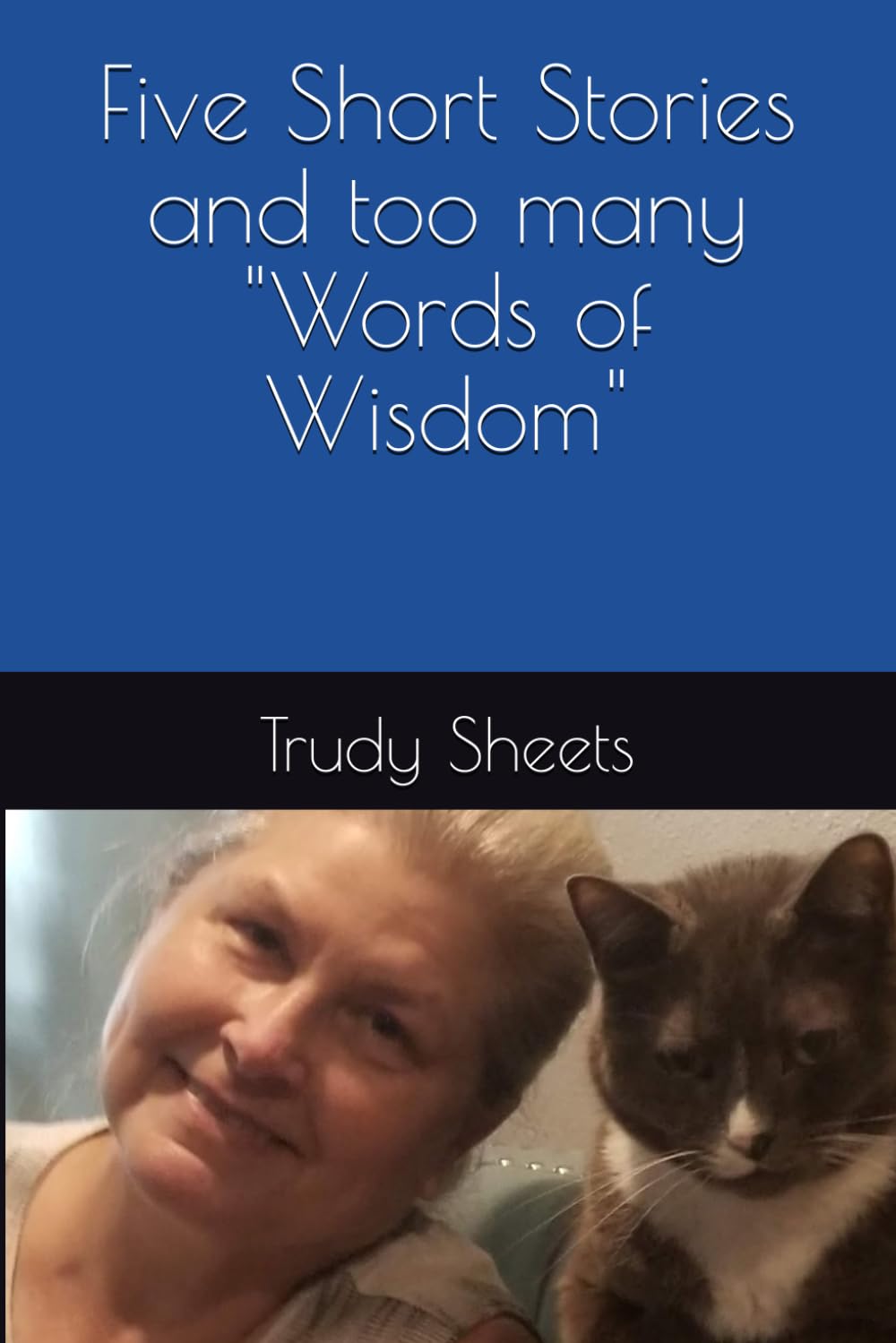 Five Short Stories and too many "Words of Wisdom"