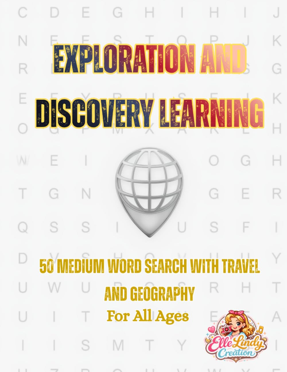 Exploration and Discovery Learning: 50 Medium Word Search with Travel and Geography (Large Print)