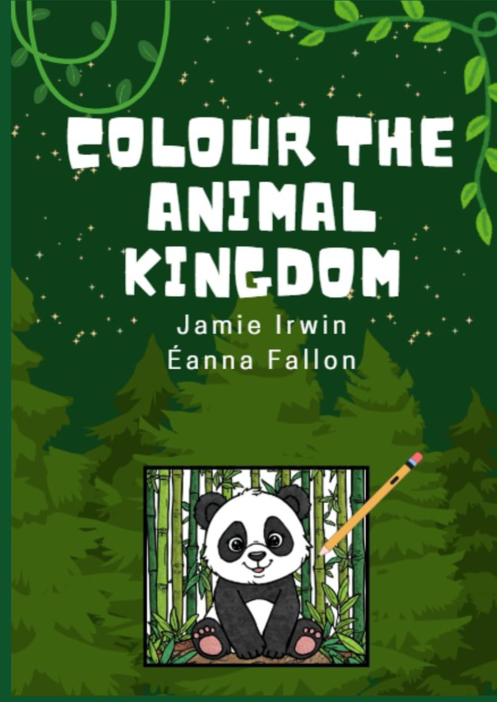 Colour The Animal Kingdom!: A Wonderful Animal Colouring Book