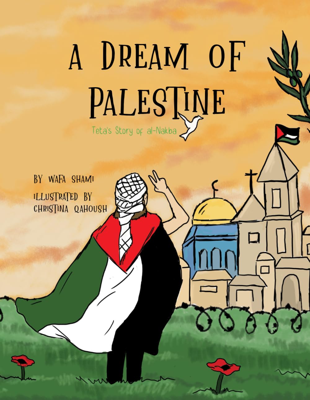 A Dream of Palestine: Teta’s Story of al-Nakba