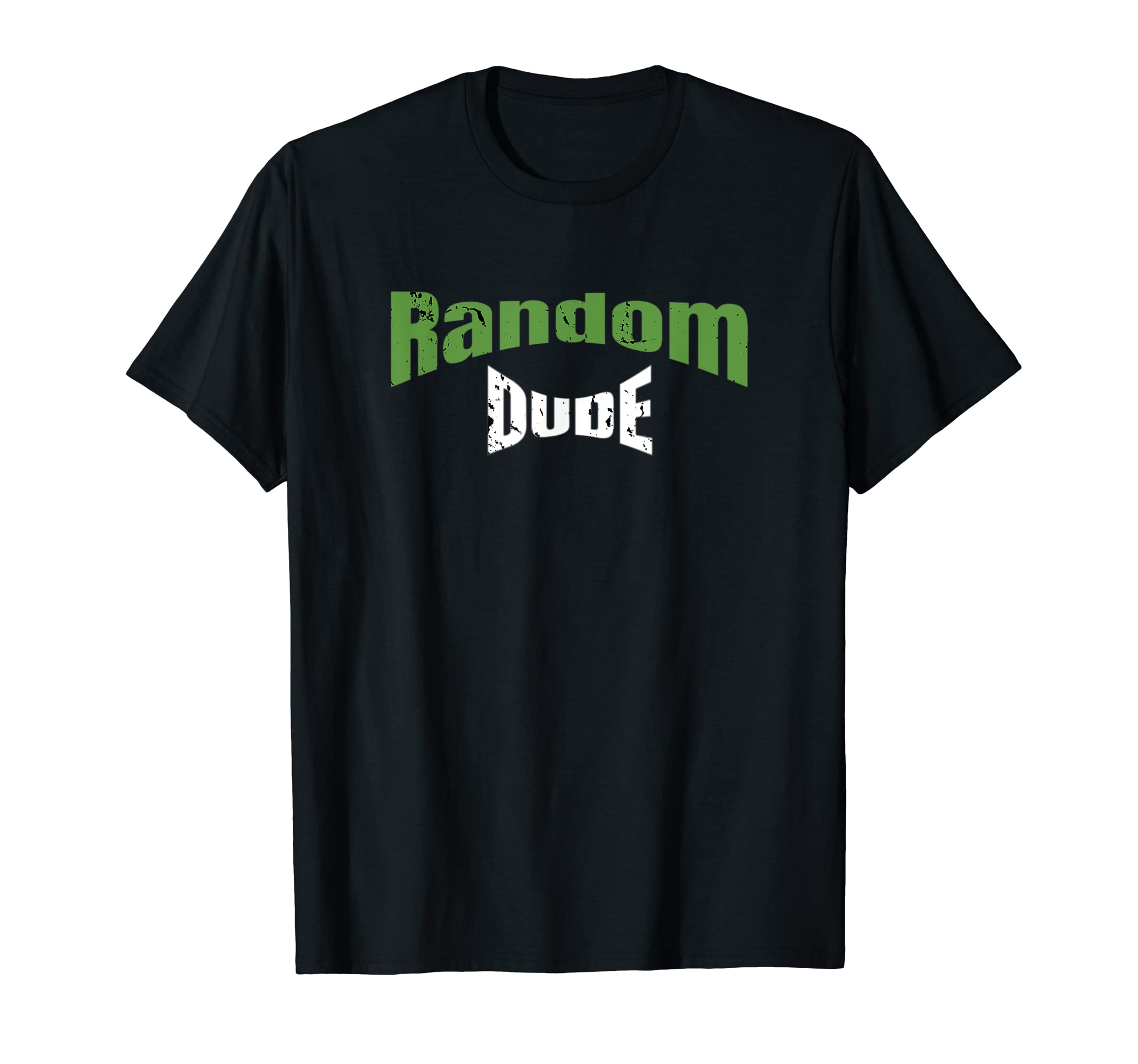 Random Dude Awesome Text Design T-Shirt