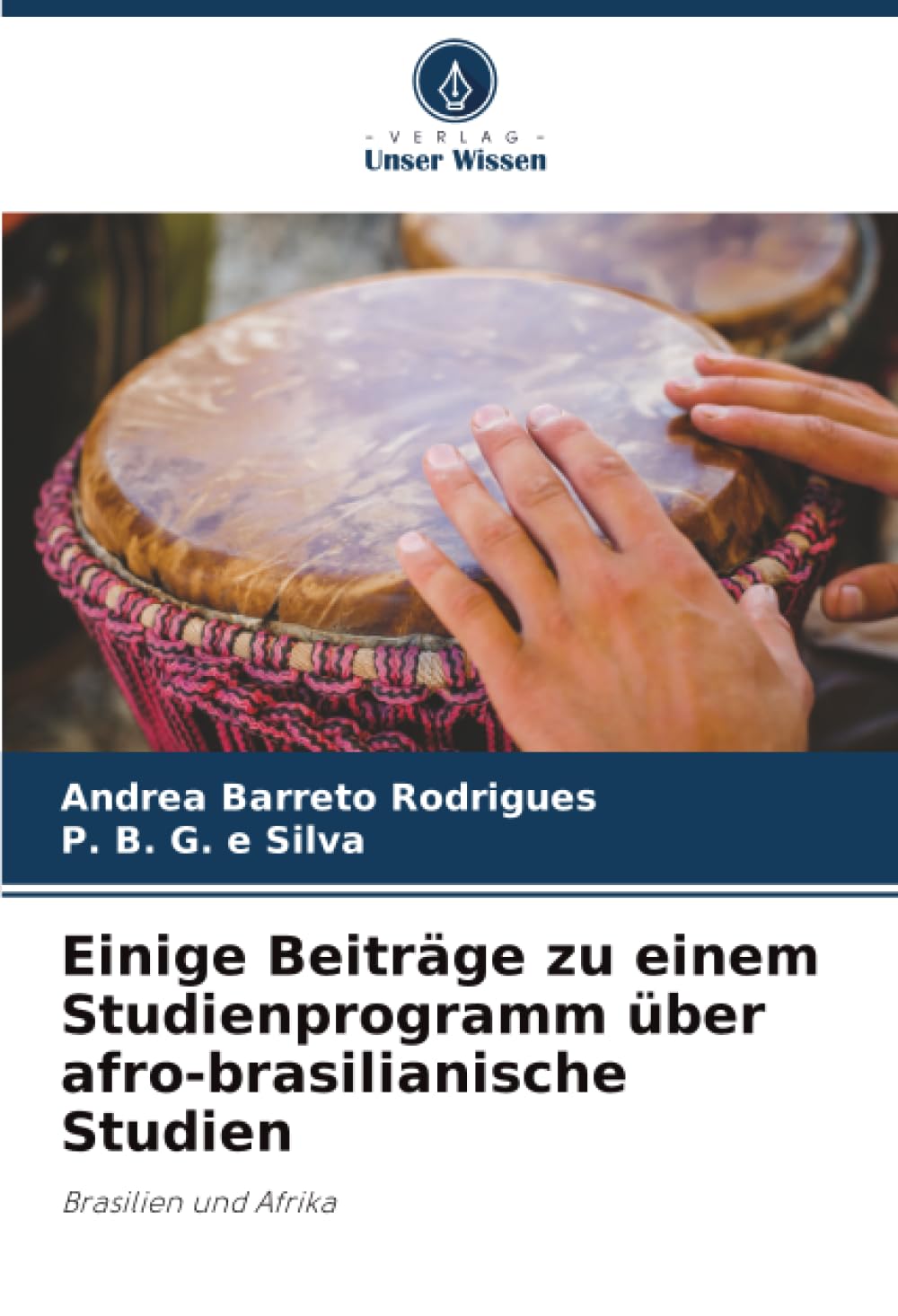 Einige Beiträge zu einem Studienprogramm über afro-brasilianische Studien: Brasilien und Afrika
