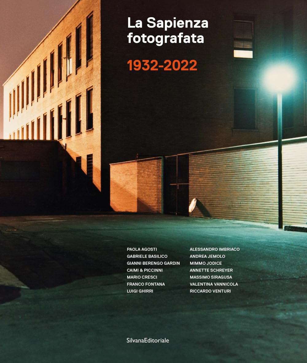La Sapienza fotografata 1932-2022. Ediz. illustrata (Fotografia)