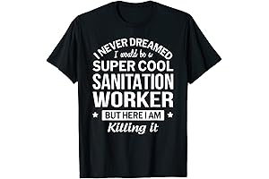 Funny Sanitation Worker Tshirt: Honoring the Unsung Heroes of Public Health