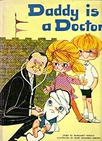 Daddy is a Doctor B0007GN6OO Book Cover