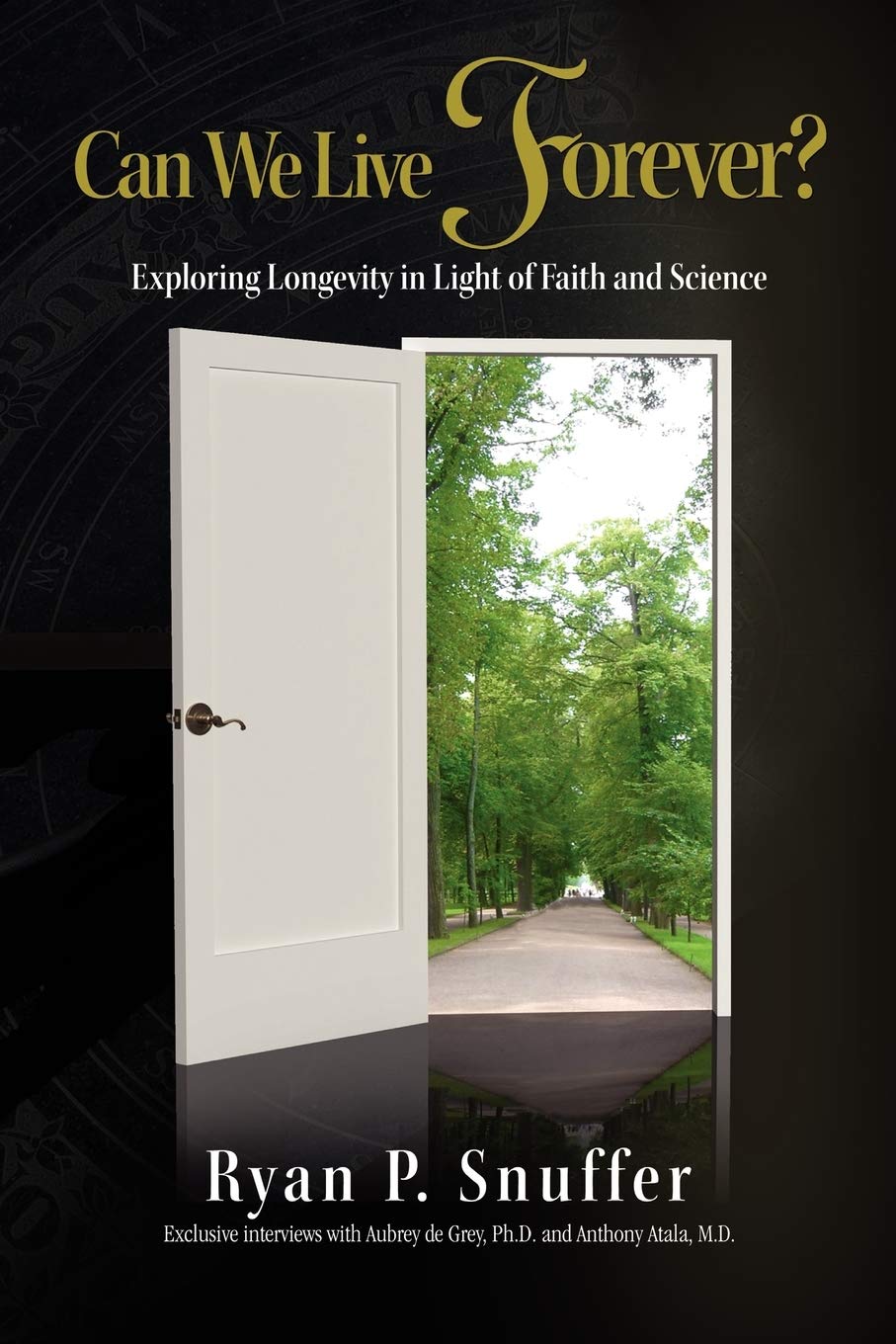 Can We Live Forever?: Exploring Longevity in Light of Faith and Science