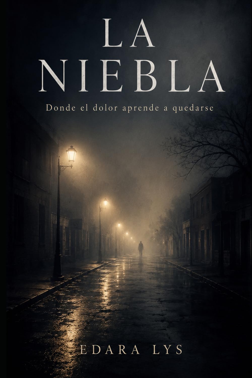La niebla: Donde el dolor aprende a quedarse