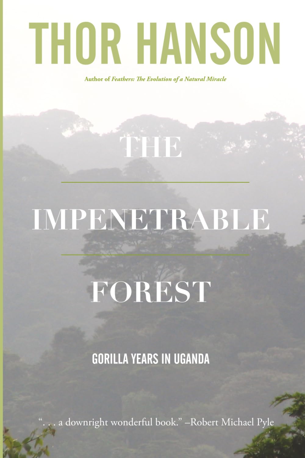 The Impenetrable Forest: Gorilla Years in Uganda