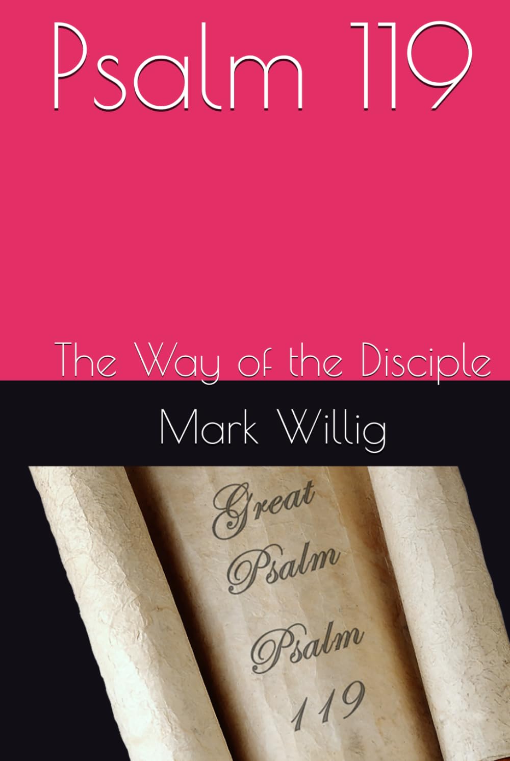 Psalm 119: The Way of the Disciple