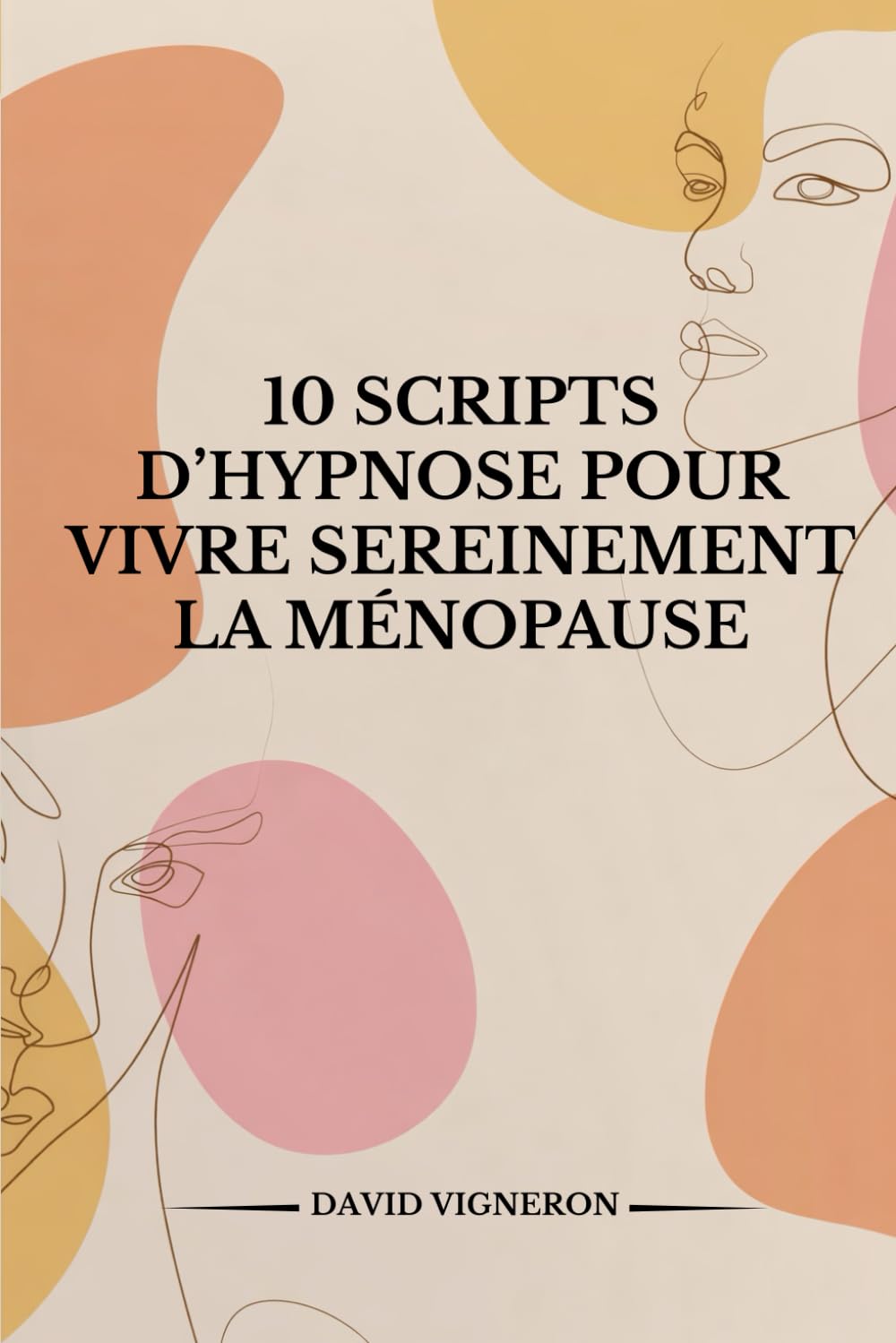 10 scripts d’hypnose pour vivre sereinement la ménopause