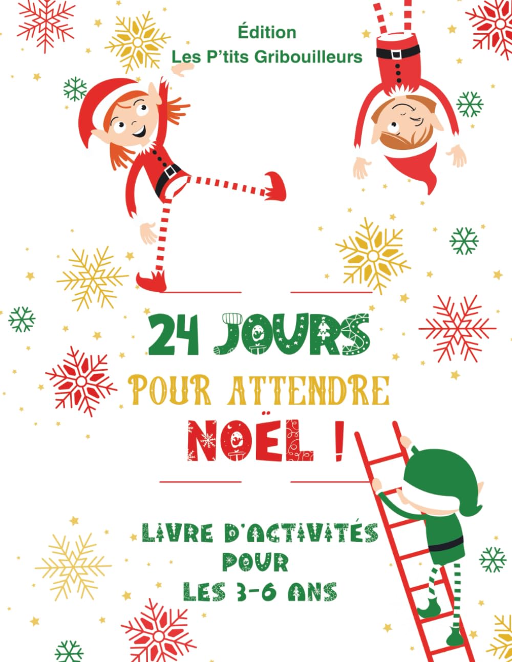 24 Jours pour attendre Noël: Livre d'activités pour les 3-6 ans