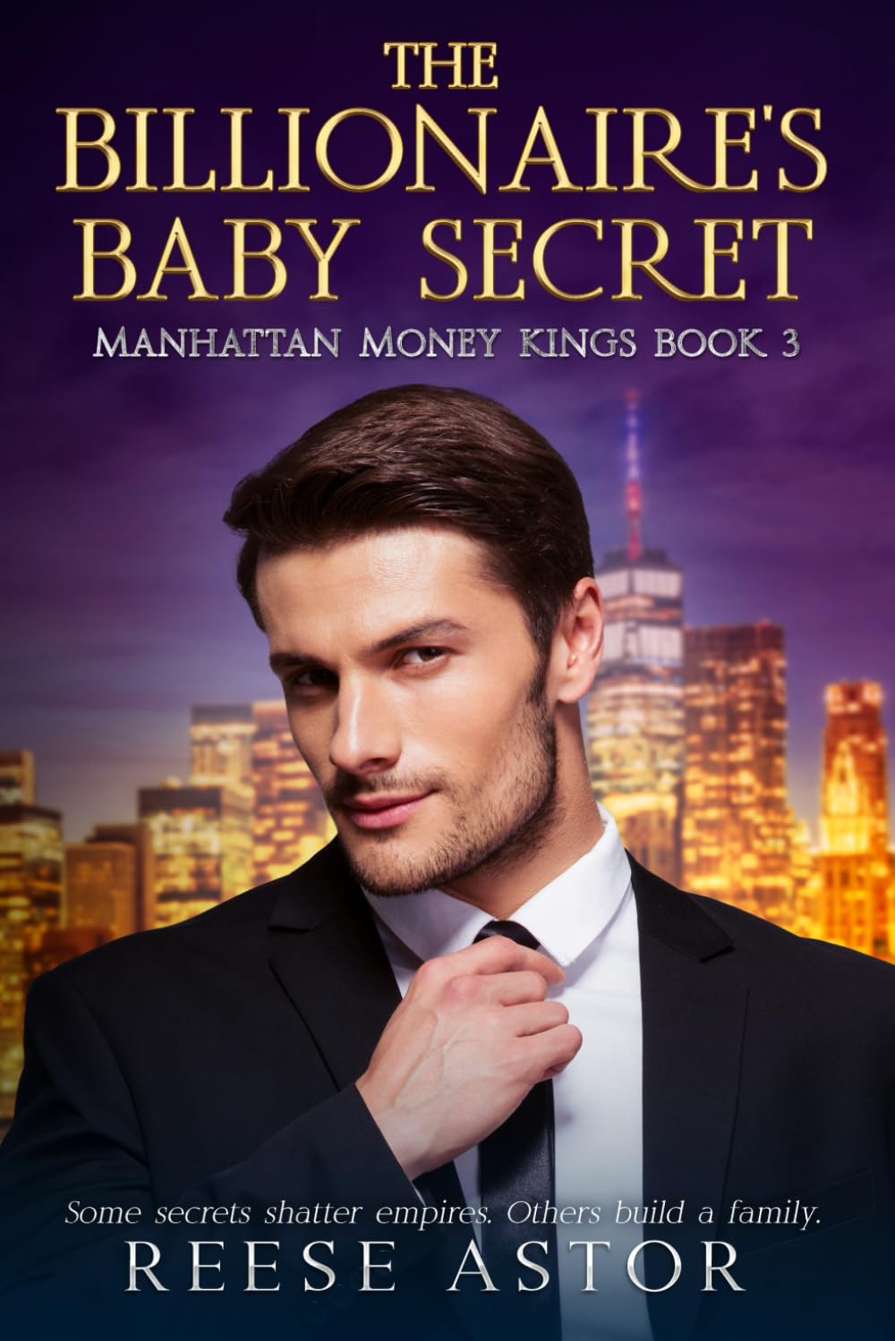 The Billionaire's Baby Secret: Hidden and His (Manhattan Money Kings)