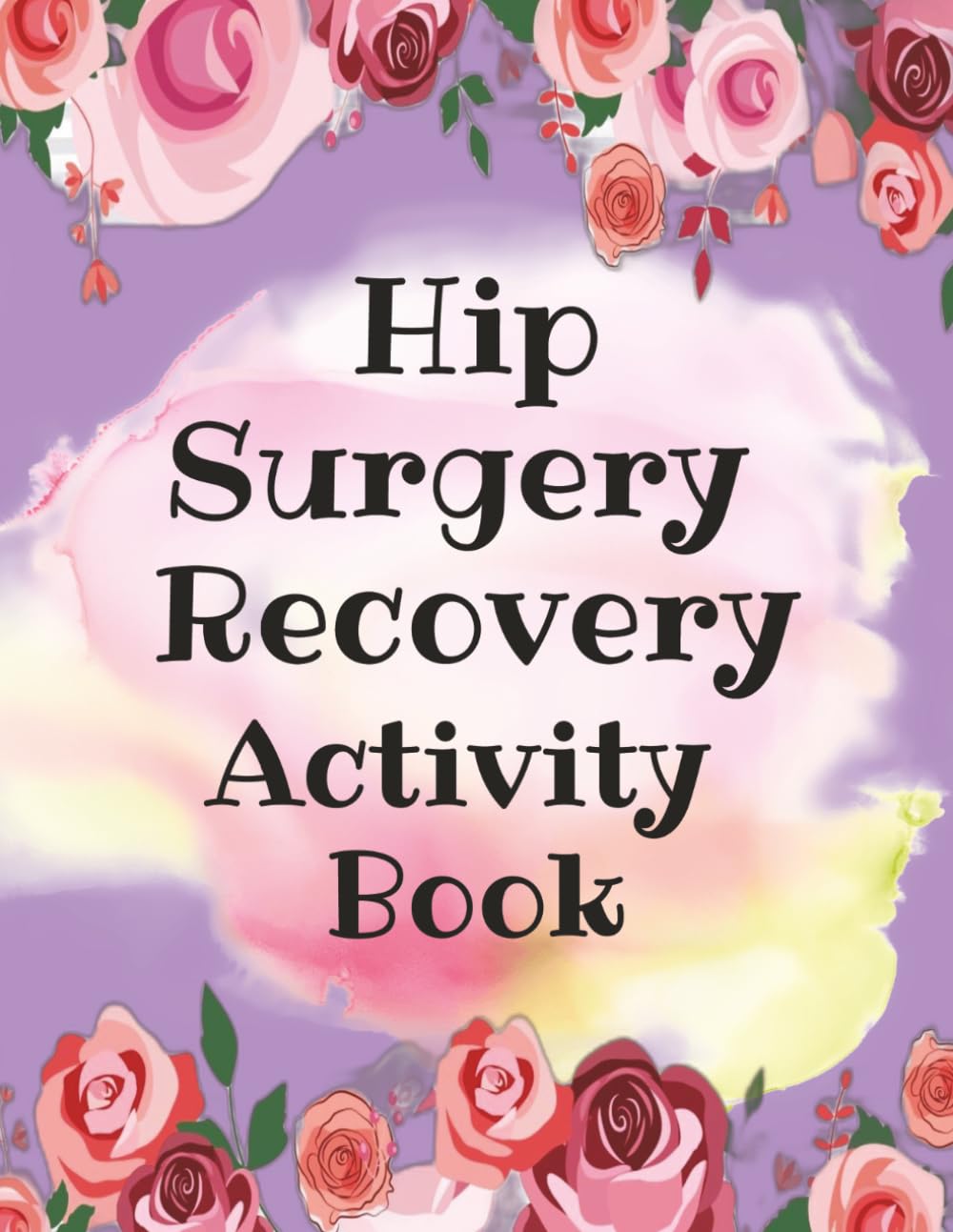 Hip Surgery Recovery Activity Book: Relaxful and Peaceful Puzzles | 30 Sudoku Puzzles, 30 Mazes, and 30 Word Searches with Solutions | 8.5x11 inches | Easy to Read Print