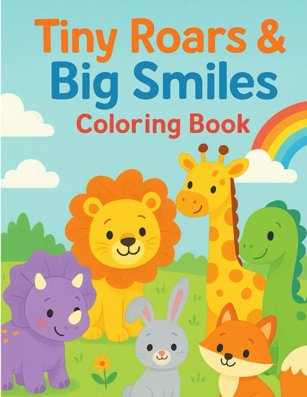 Tiny Roars & Big Smiles – Coloring Book: Livro para colorir - Tiny Roars & Big Smiles – Coloring Book