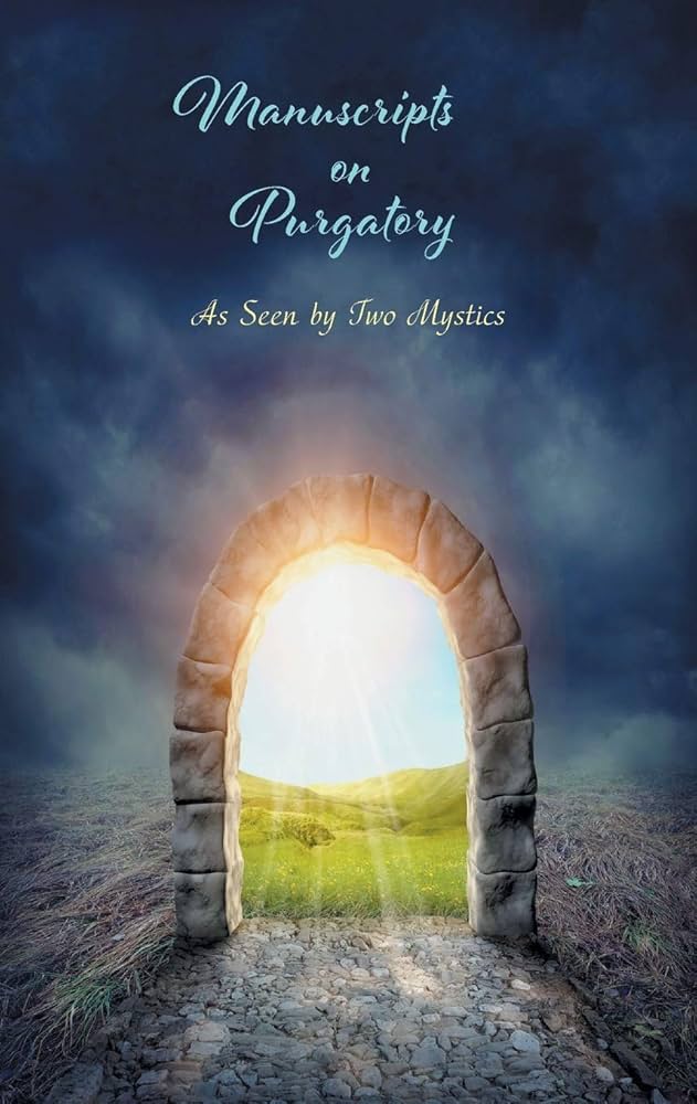 Manuscripts on Purgatory: As Seen by Two Mystics: de la