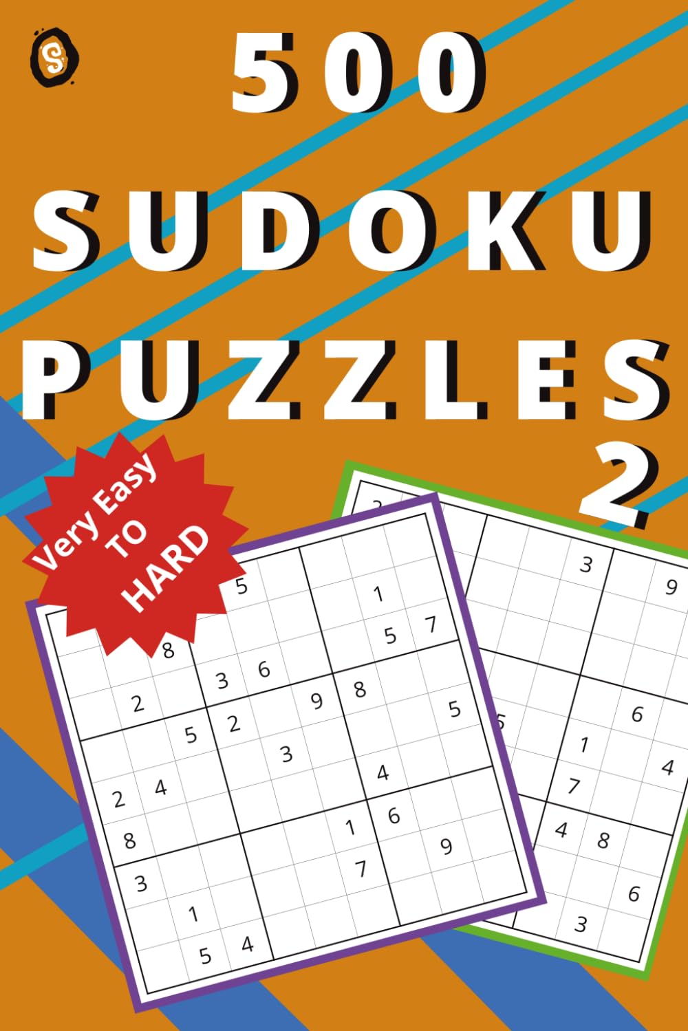 500 Sudoku puzzles 2: A Complete Sudoku Collection for All Skill Levels