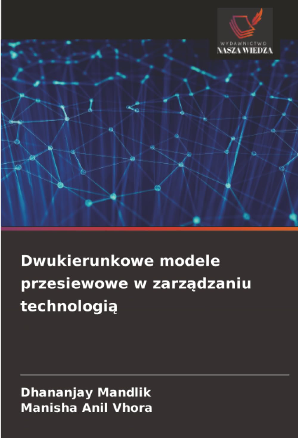 Dwukierunkowe modele przesiewowe w zarządzaniu technologią
