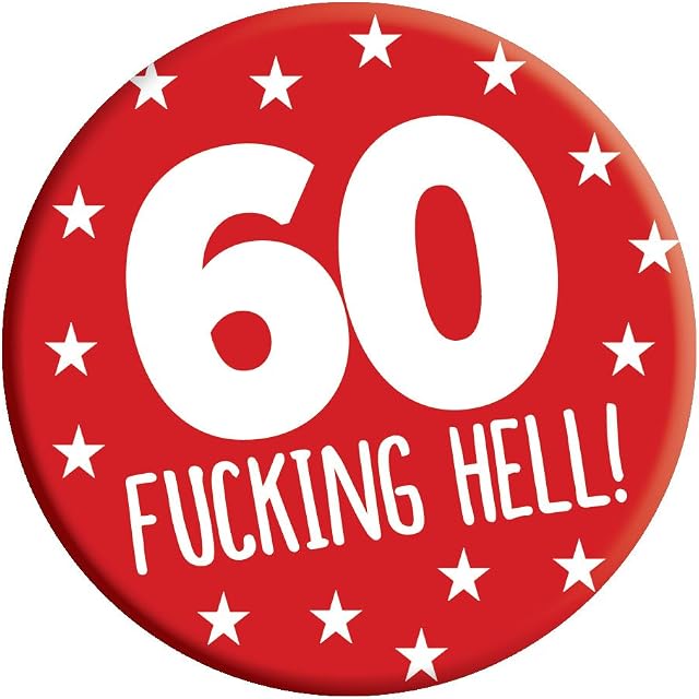 LimaLima 60th Birthday Badge 60 Today 76mm Pin Button Novelty Gift Men Women Him Her