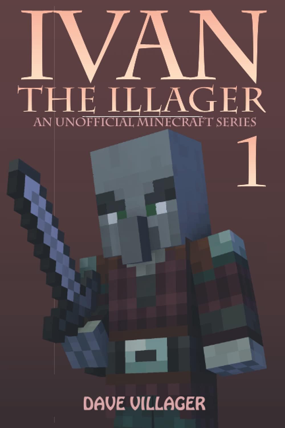 Ivan the Illager 1: An Unofficial Minecraft Series