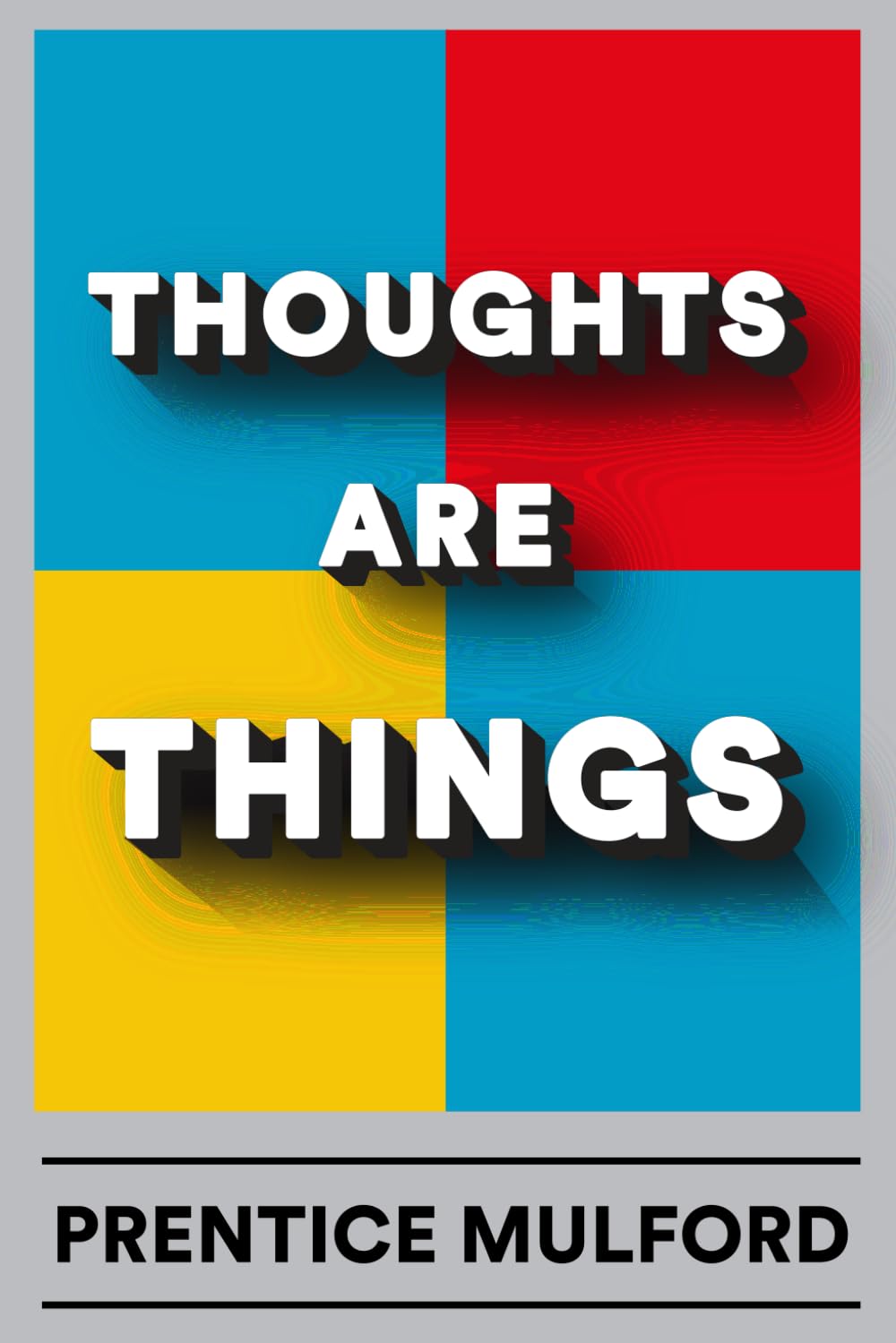 Thoughts are Things: Illustrated Book by Prentice Mulford