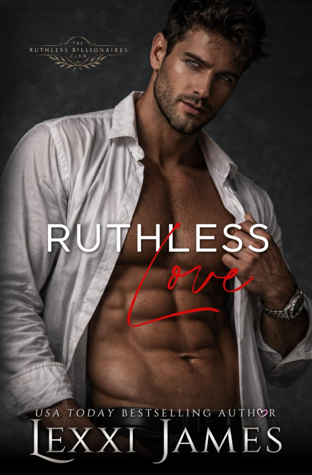 Ruthless Love (Ruthless Billionaires Club)