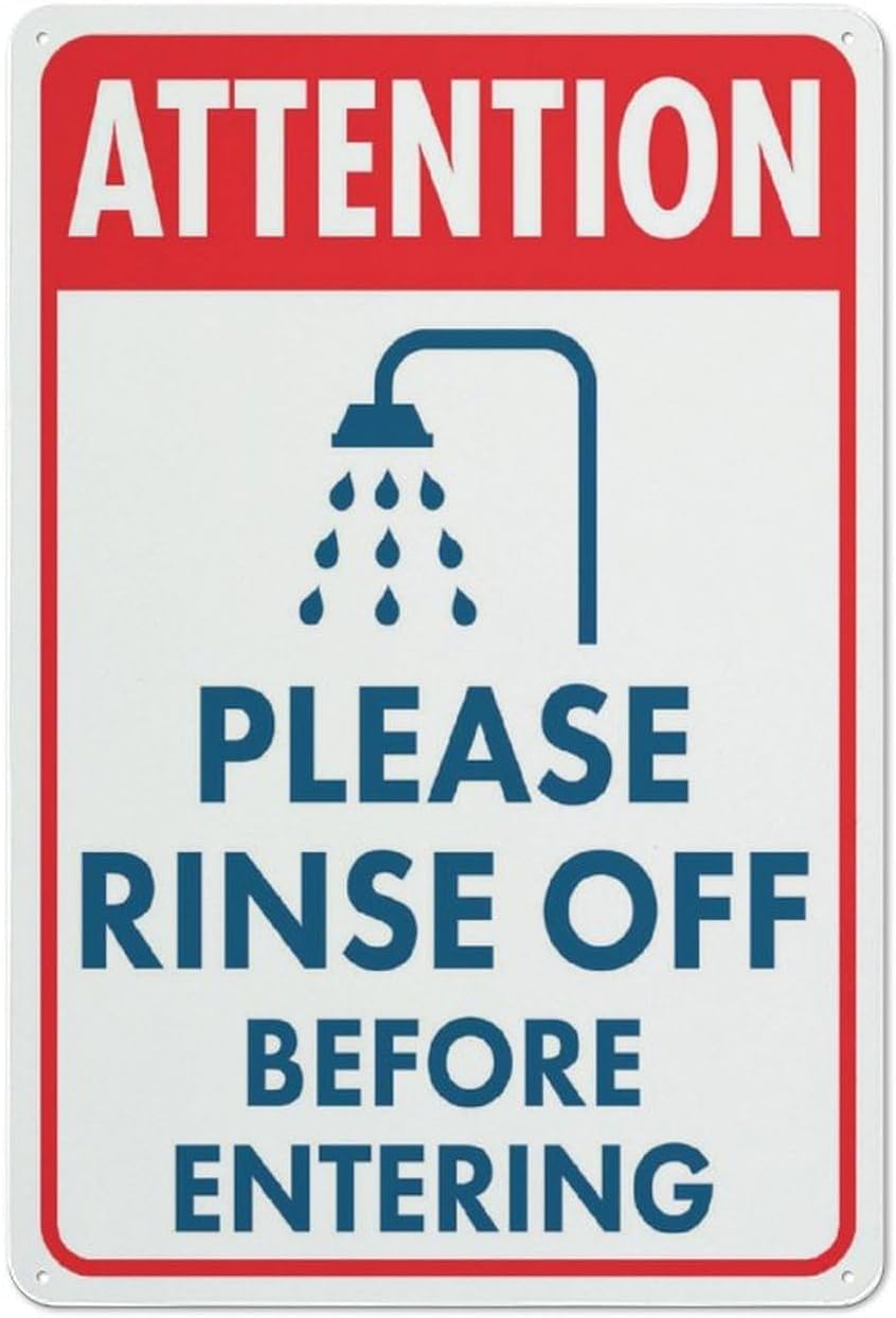 Attention Please Rinse Off Before Entering Rust Free Aluminum Sign - Easy to Read Decor with Pre-Drilled Holes for Home Farm Yard, Pool - 12x8 Inch​