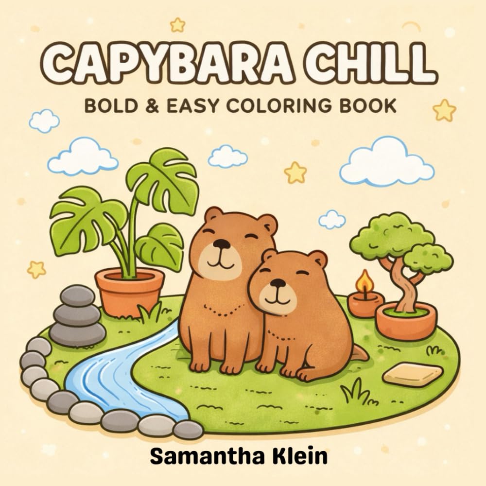 Capybara Chill Bold & Easy Coloring Book for Kids and Adults: 40 Cute & Relaxing Designs for Stress Relief Coloring