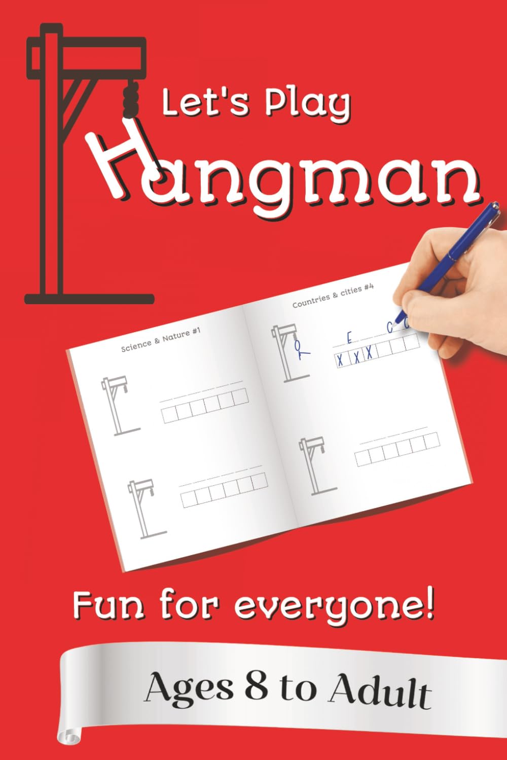 Let's Play Hangman: 200 Engaging Puzzles Across 5 Exciting Categories: Fun for Kids, Teens, and Adults! (All Things Fun for Kids!)