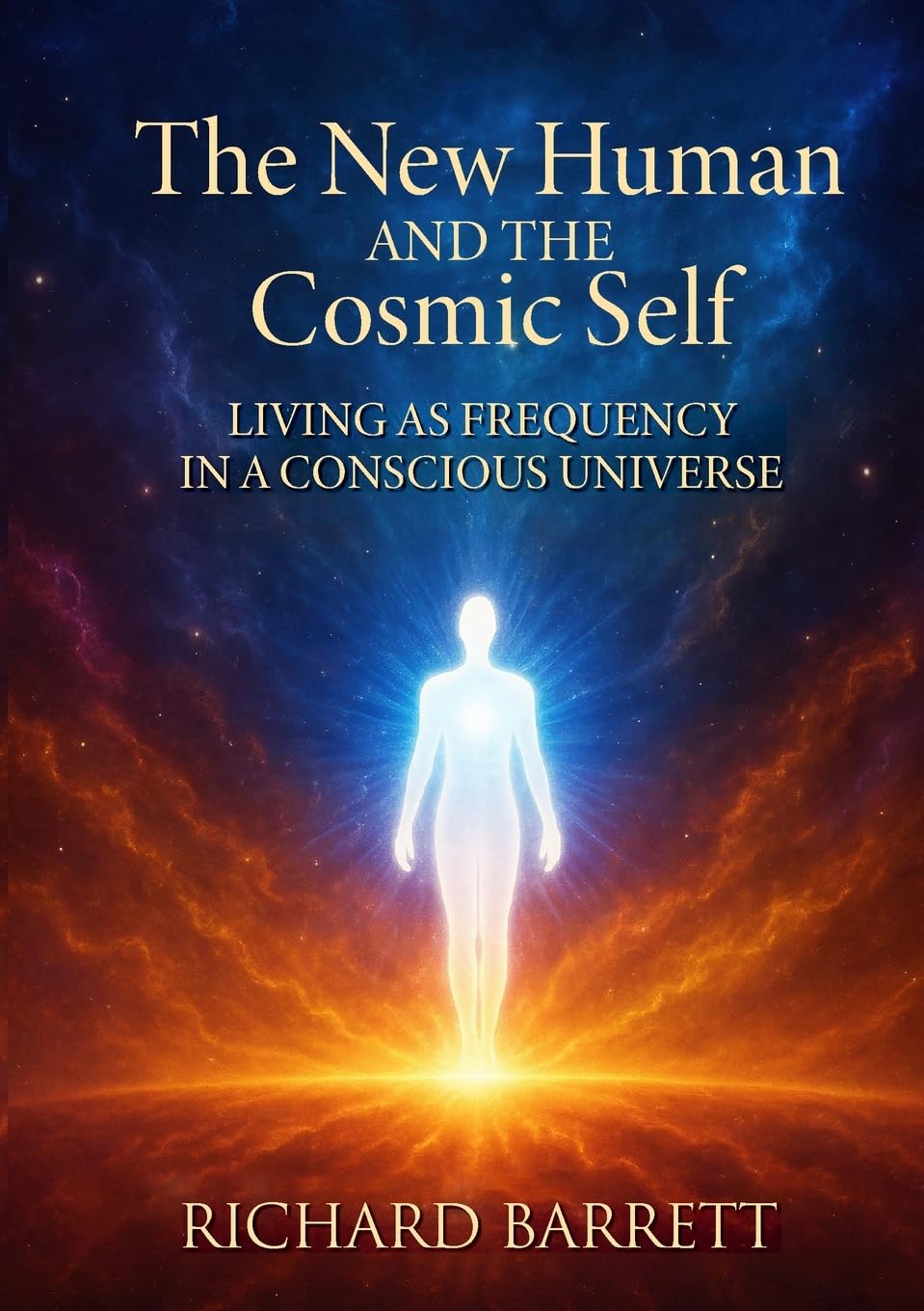The New Human and the Cosmic Self: Living as Frequency in a Conscious Universe
