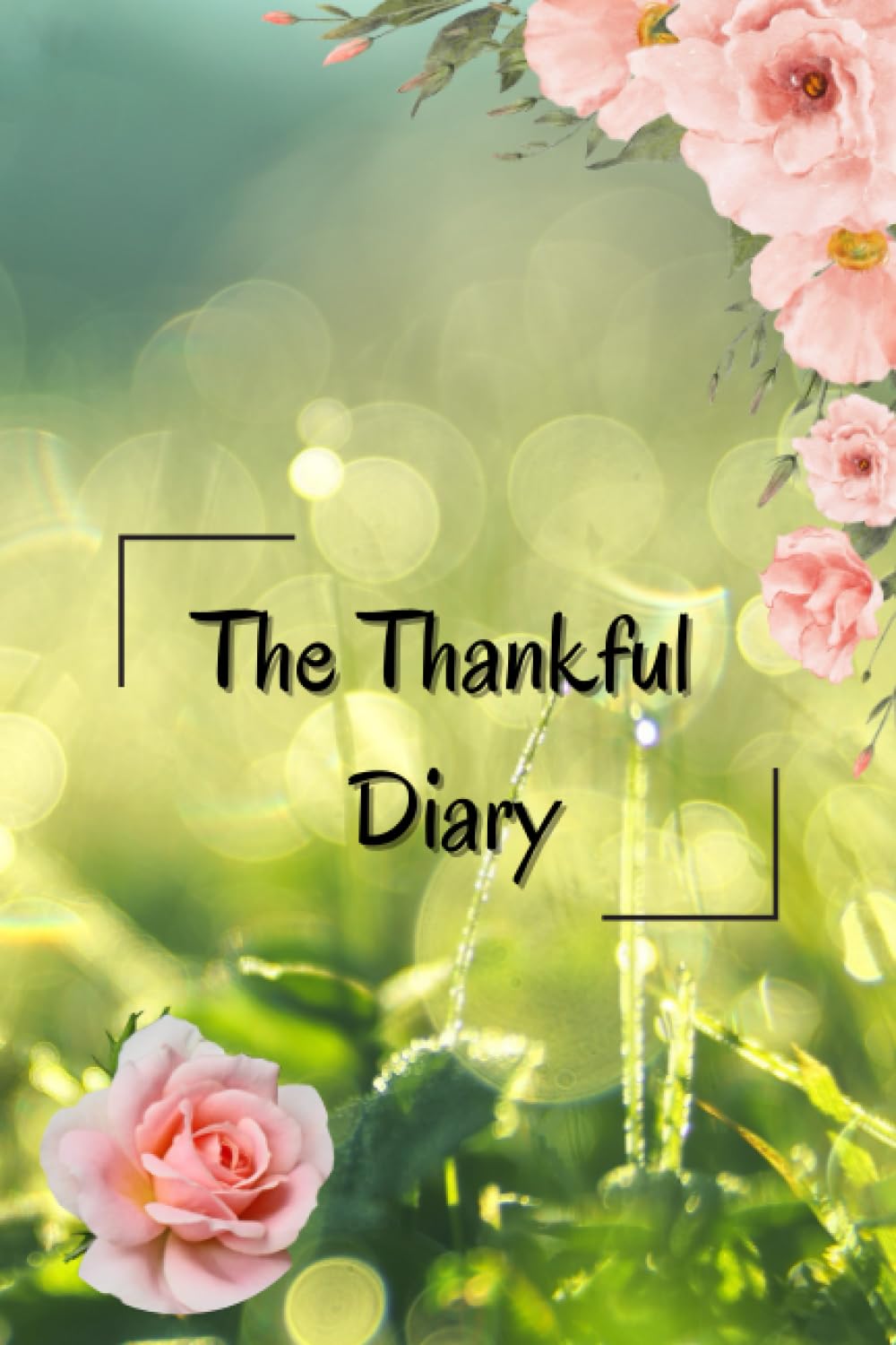 The Thankful Diary: Your Personal Sanctuary Of Gratitude. Fell and Save. Mindfulness. Positivity. Just Five minute. Women. Man. The Thankful Diary: Your Personal Sanctuary Of Gratitude. Fell and Save. Mindfulness. Positivity. Just Five minute. Women. Man.