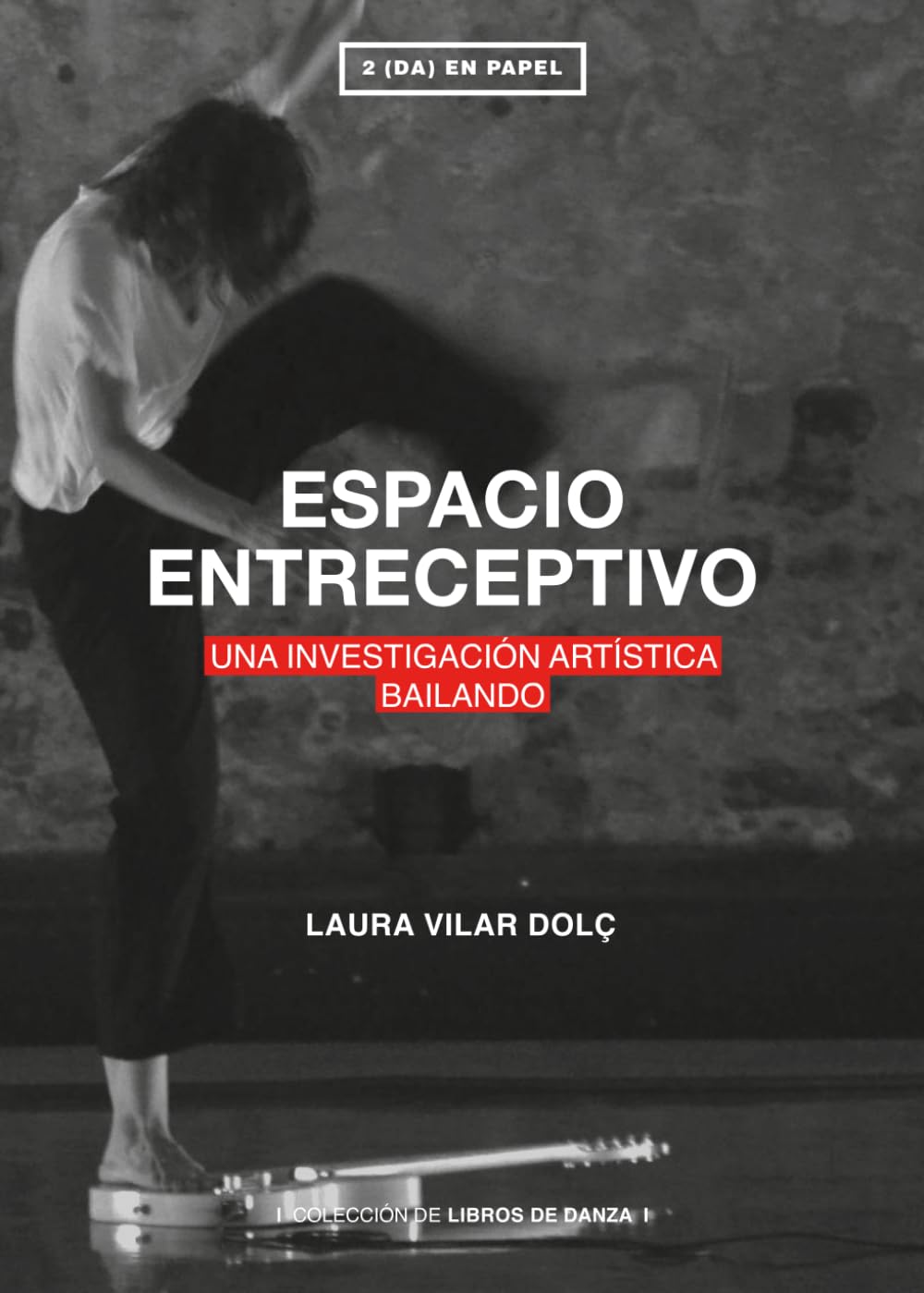 ESPACIO ENTRECEPTIVO: UNA INVESTIGACIÓN ARTÍSTICA BAILANDO