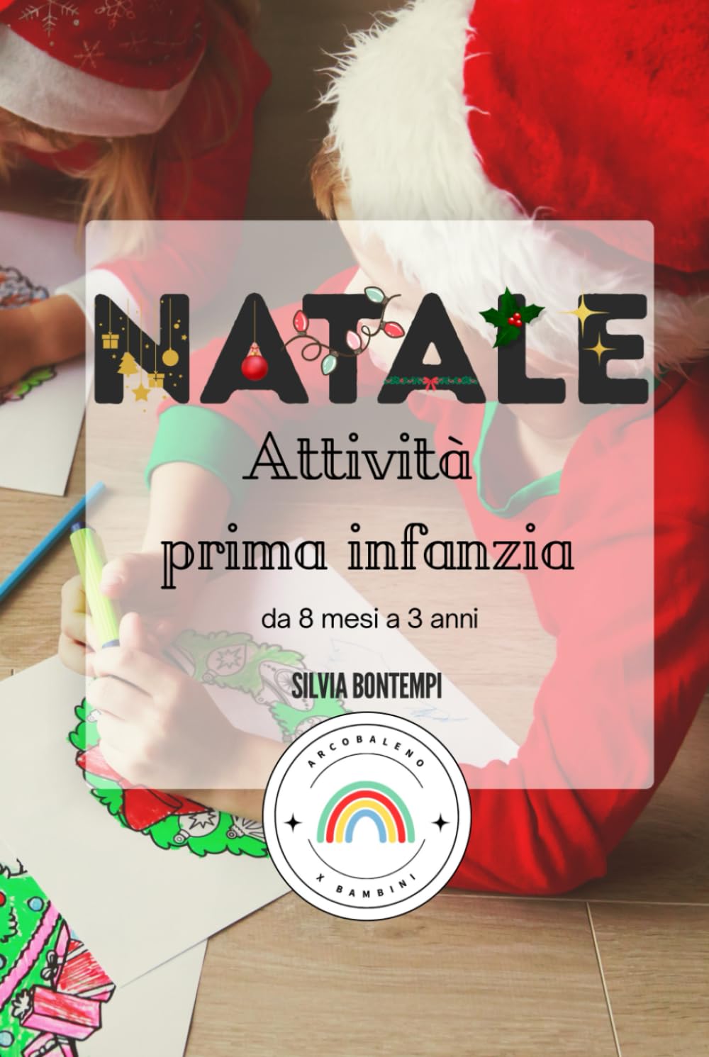 NATALE Attività prima infanzia: da 8 mesi a 3 anni