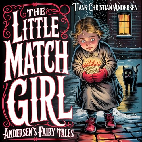 The Little Match Girl Audiobook By Hans Christian Andersen cover art