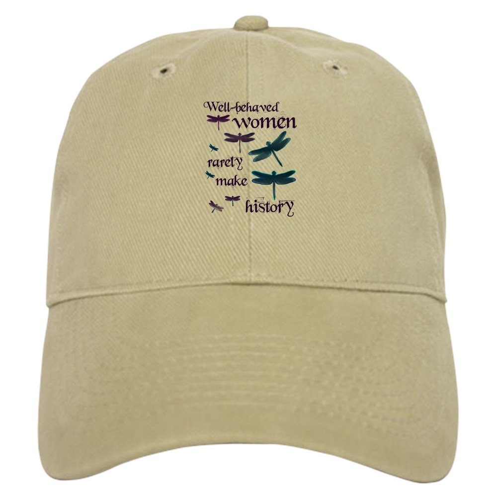 CafePress Well Behaved Women Rarely Make History Cap Unique Adjustable Baseball Hat Khaki