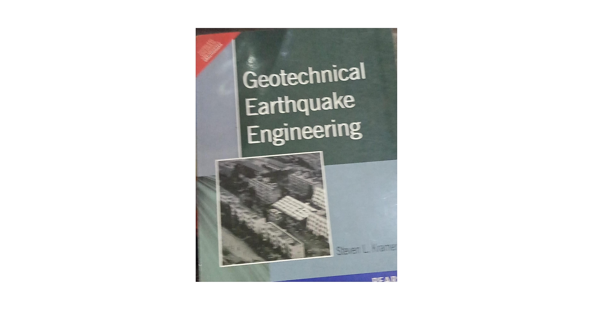 Geotechnical Earthquake Engineering: Steven L Kramer