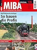 bahn epoche pdf  Rolf Weinerts Anlage: So bauen die Profis: MIBA Spezial 135