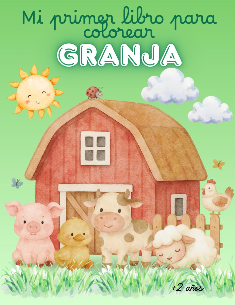 Mi primer libro para colorear: Animales de la granja: Libro para colorear infantil con dibujos grandes y sencillos - Ideal para niños y niñas a partir de 2 años