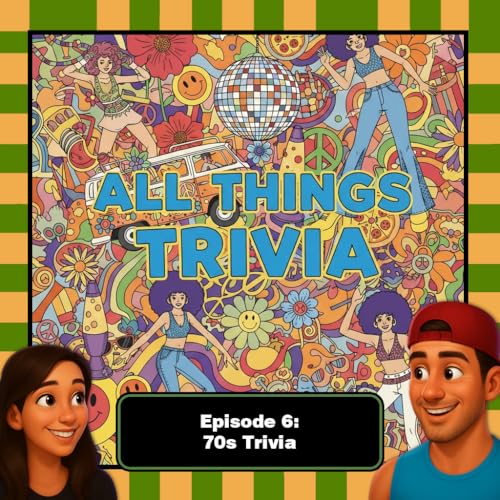 All Things Trivia - Episode 6 - 70s Trivia