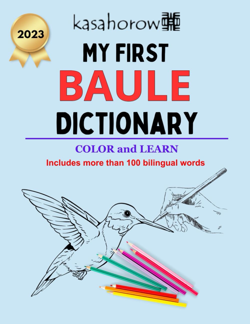 My First Baule Dictionary: Colour and Learn Baule: 2 (Connection: English Baule)