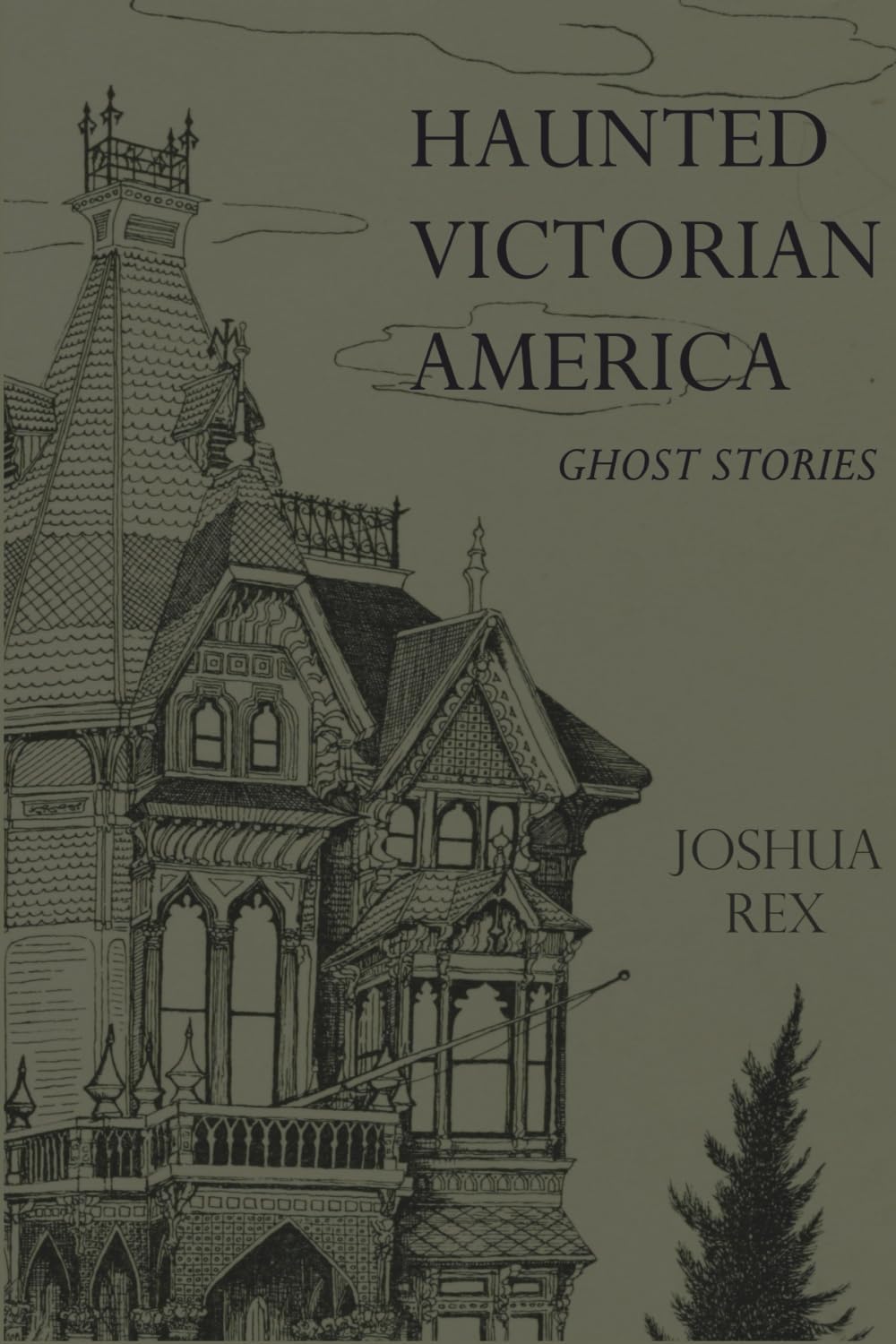 Haunted Victorian America: Ghost Stories