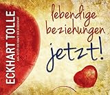 die kraft der gegenwart leseprobe  Lebendige Beziehungen JETZT!: Aus: Jetzt! Die Kraft der Gegenwart