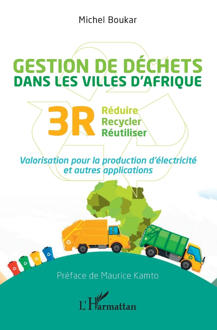 Gestion des déchets dans les villes d'Afrique: Réduire recycler réutiliser 3R. Valorisation pour la production d'électricité et autres applications