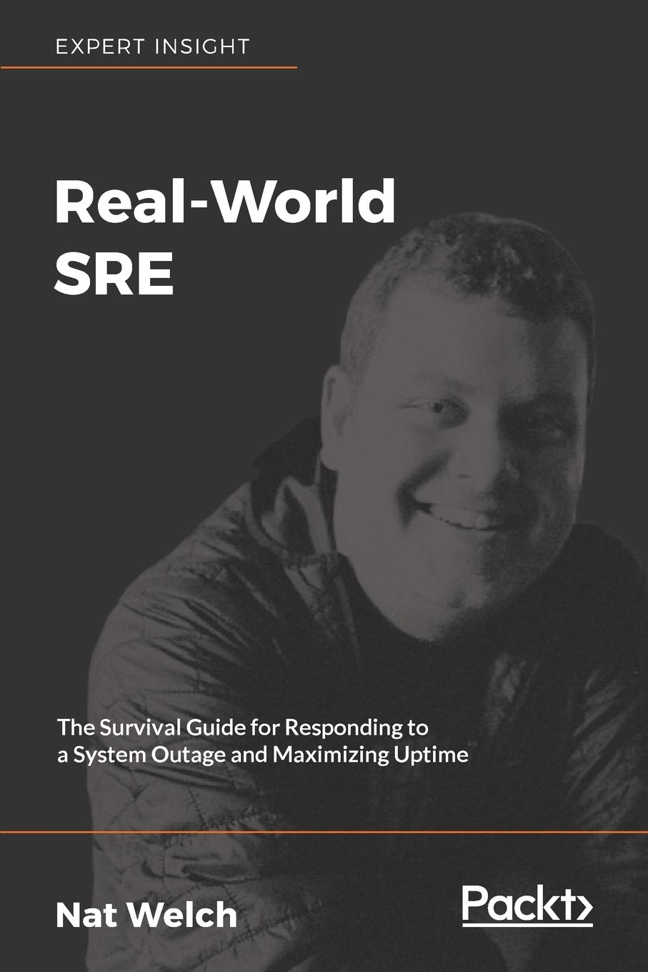 Real-World SRE: The Survival Guide for Responding to a System Outage and Maximizing Uptime