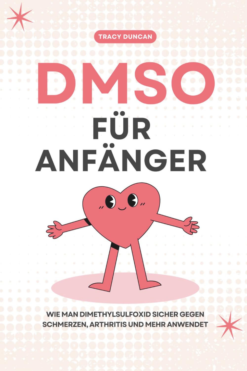 DMSO für Anfänger: Wie man Dimethylsulfoxid sicher gegen Schmerzen, Arthritis und mehr anwendet
