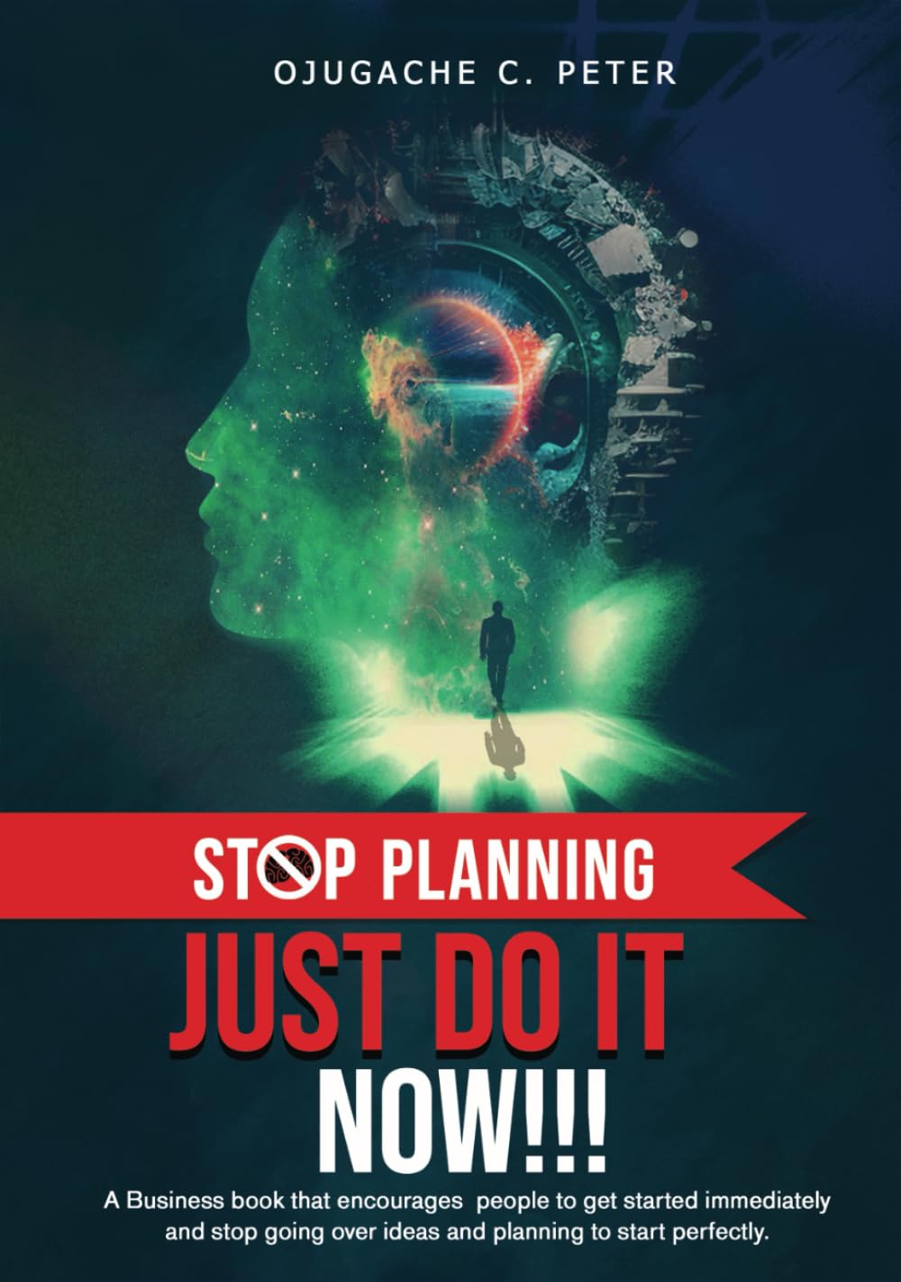 STOP PLANNING JUST DO IT! ACT NOW!