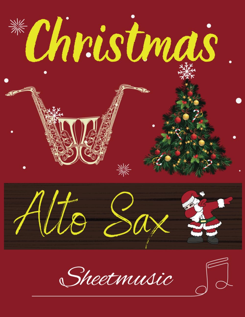 Christmas Alto Sax Sheetmusic: 62 Alto Sax Solo Songs about Christmas