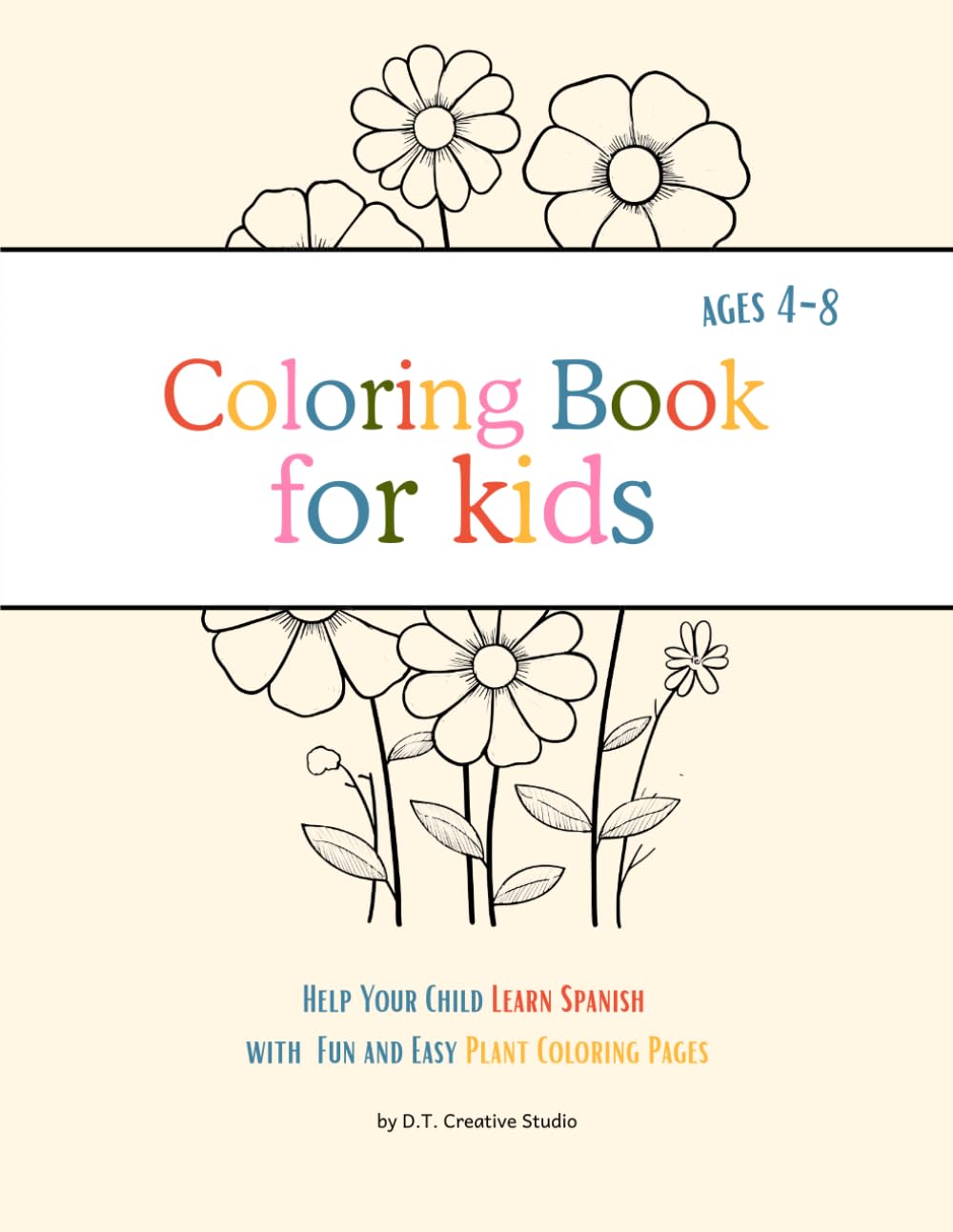 Spanish Plants Alphabet Coloring Book: Help Your Child Learn Spanish Vocabulary with Fun Plant Coloring Pages (Fun Spanish Alphabet Series)