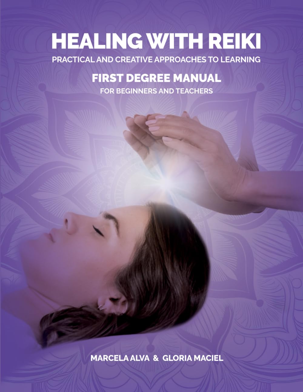 Healing With Reiki: First Degree Manual